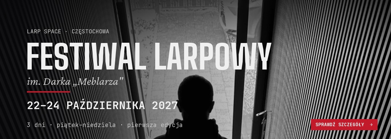 Zapowiedź Festiwalu Larpowego im. Darka „Meblarza” w Larp Space — 22–24 października 2027